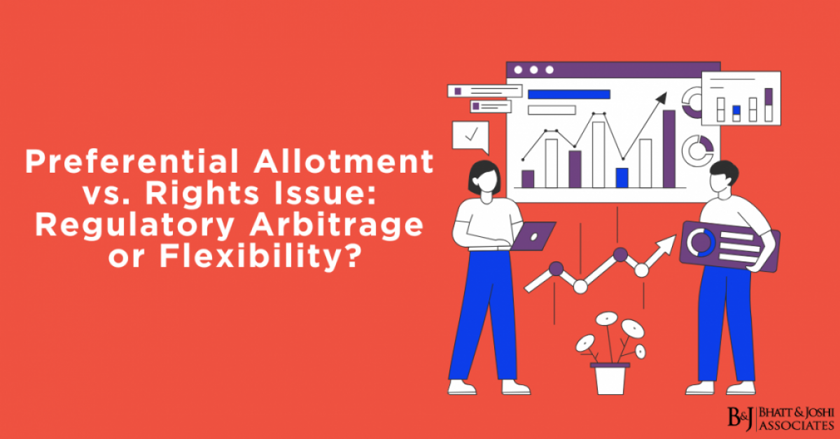preferential-allotment-vs-rights-issue-regulatory-arbitrage-or-flexibility