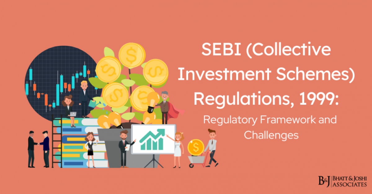 SEBI (Collective Investment Schemes) Regulations 1999: Regulatory Framework and Challenges