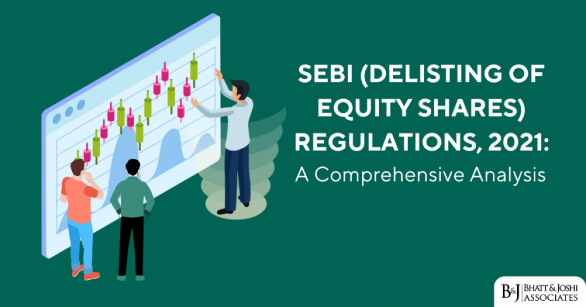 SEBI (Delisting of Equity Shares) Regulations 2021: A Comprehensive Analysis