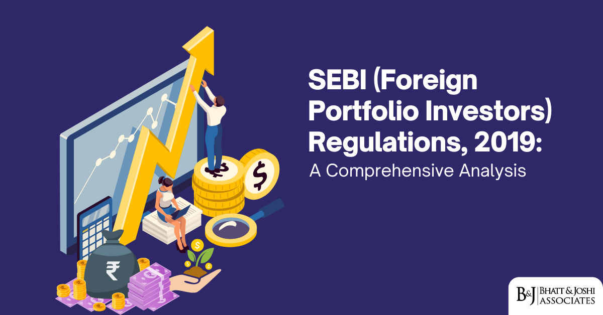 SEBI (FPI) Regulations 2019: A Comprehensive Analysis