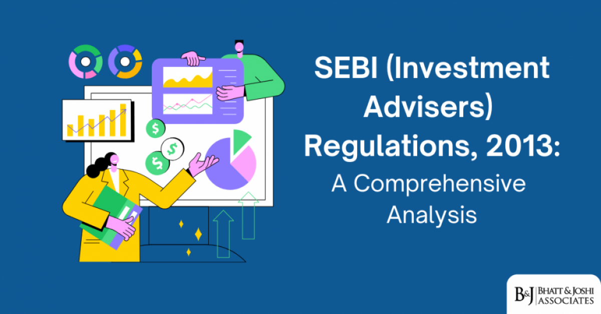 SEBI (Investment Advisers) Regulations 2013: A Comprehensive Analysis