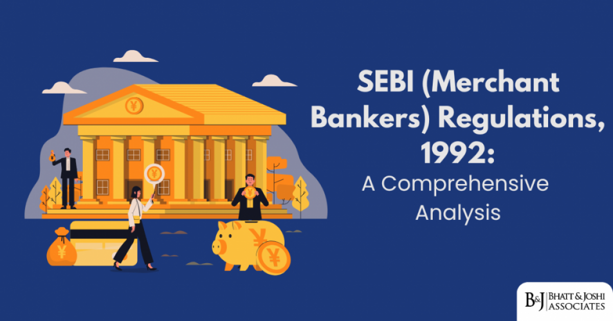 SEBI (Merchant Bankers) Regulations 1992: A Comprehensive Analysis