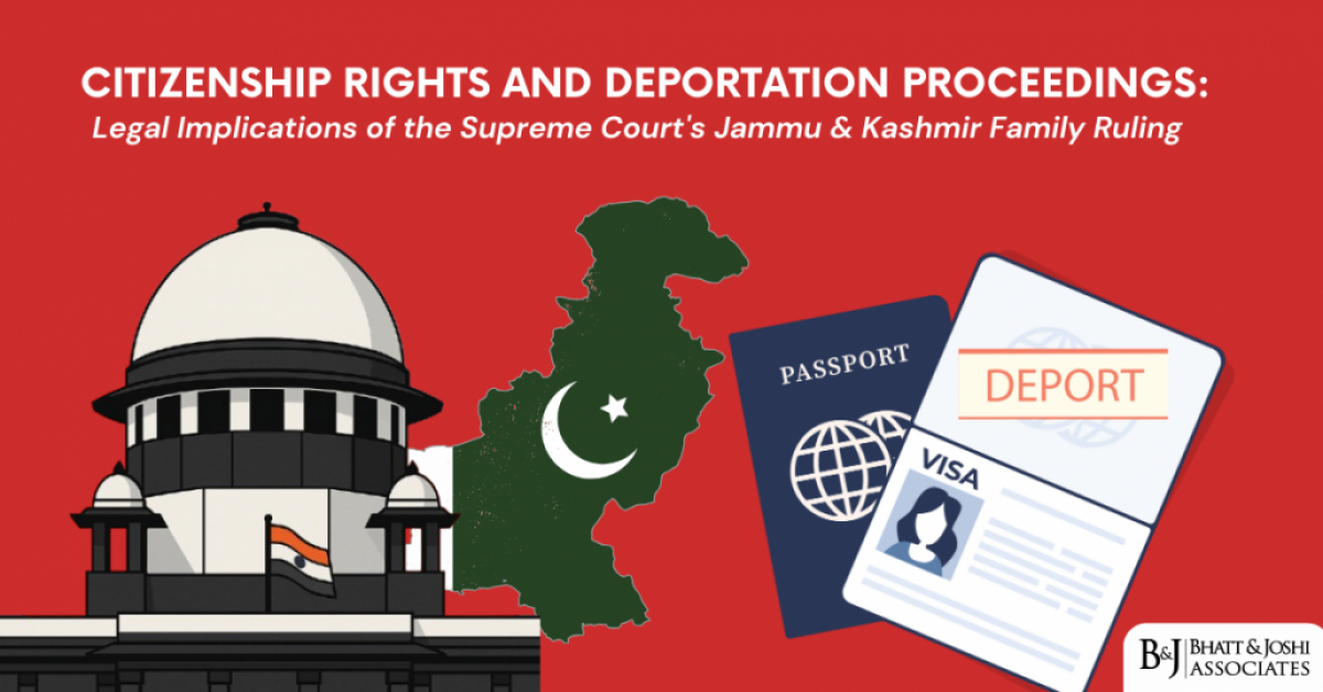 Supreme Court on Citizenship and Deportation in India: Legal Implications of the Jammu & Kashmir Family Ruling