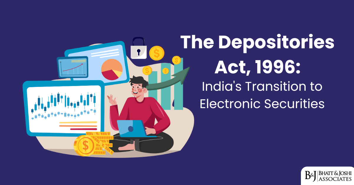 The Depositories Act 1996: India’s Transition to Electronic Securities