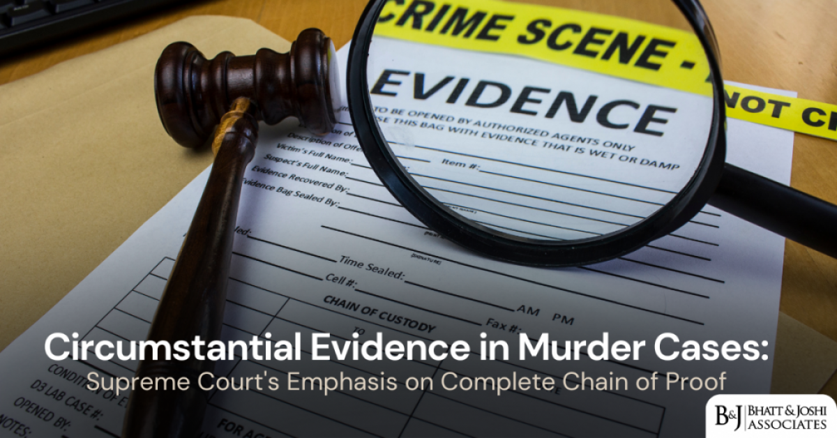 Circumstantial Evidence in Murder Cases: Supreme Court's Emphasis on Complete Chain of Proof