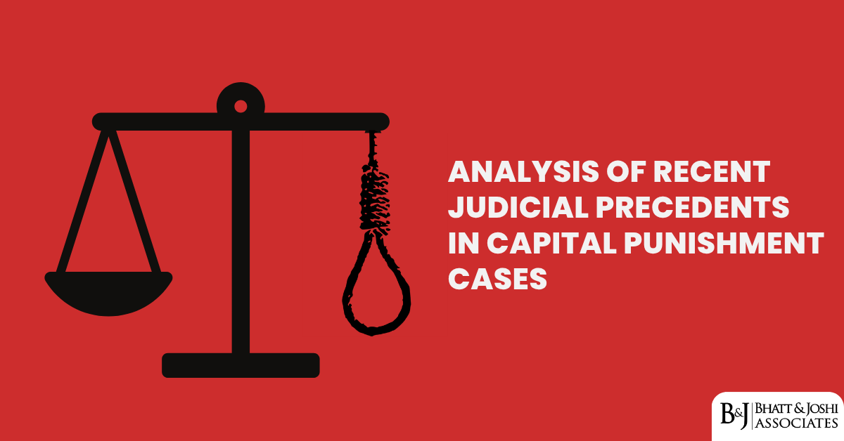 Capital Punishment Jurisprudence in India: Recent Supreme Court Precedents Explained