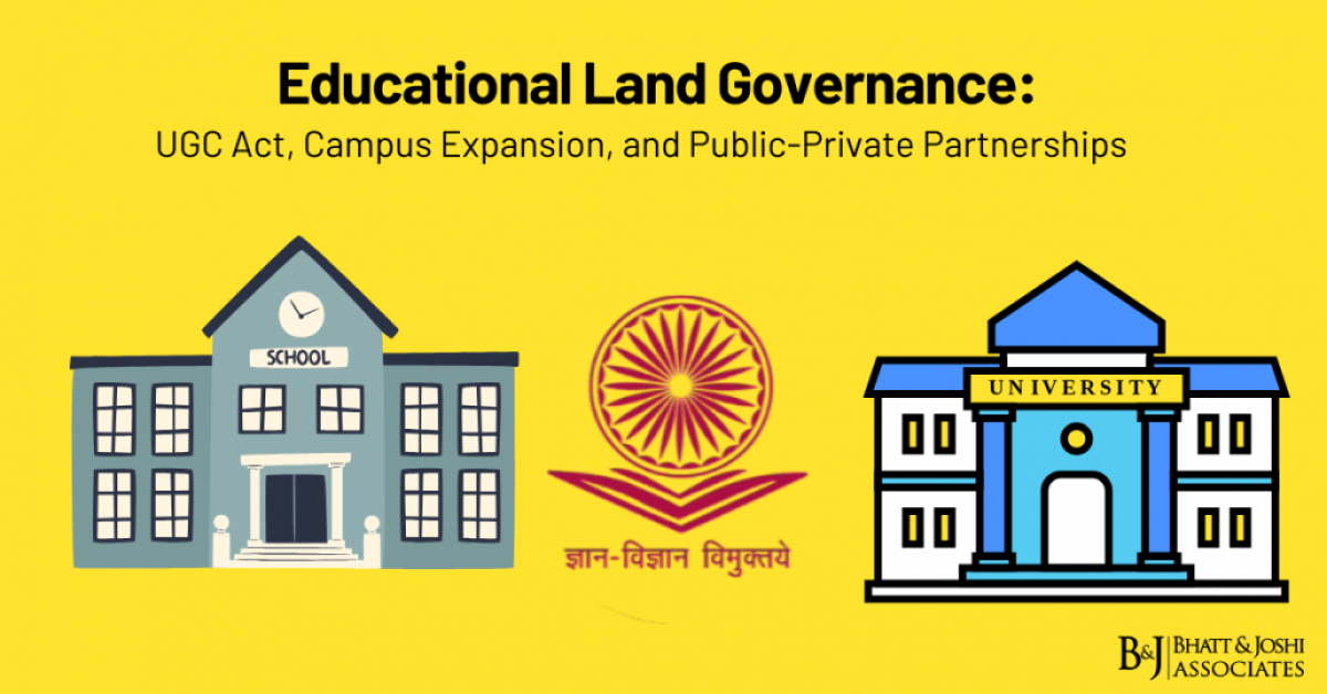 Educational Land Governance: UGC Act, Campus Expansion, and Public-Private Partnerships