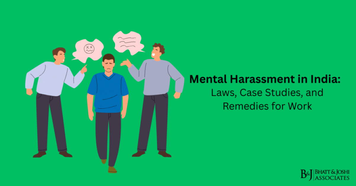 Mental Harassment in India: Laws, Case Studies, and Remedies for Workplace and Social Contexts